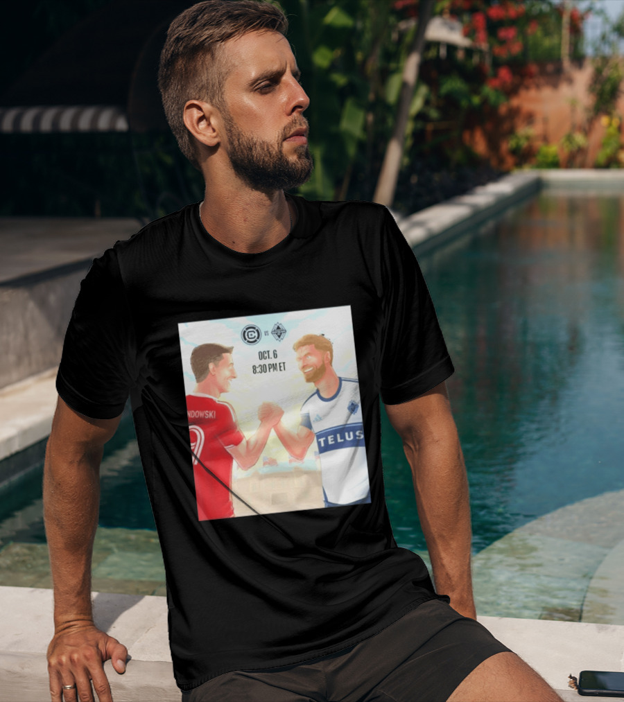 Chicago Fire Vs Vancouver Whitecaps Oct 6 Soldier Field Match 8:30 PM ET Lewandowski TELUS T-Shirt