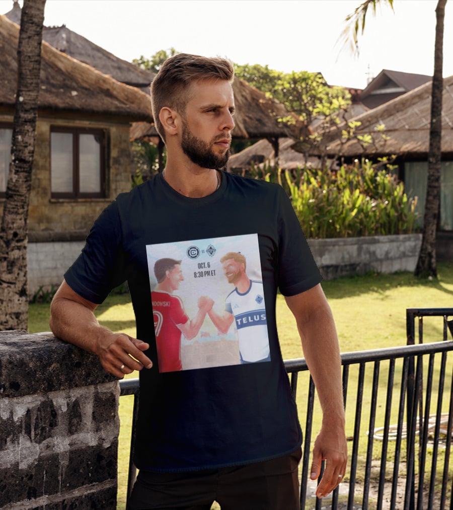 Chicago Fire Vs Vancouver Whitecaps Oct 6 Soldier Field Match 8:30 PM ET Lewandowski TELUS T-Shirt