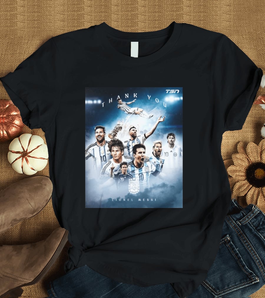 Thank You Lionel Messi TSN Argentina Soccer Legend With Trophy And Team Moments T-Shirt