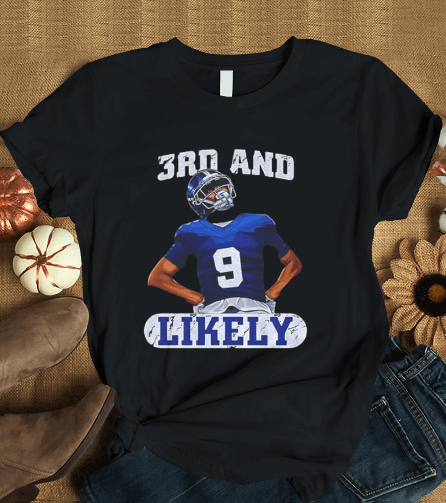 New York Giants 3rd And Likely Football Player Number 9 T-Shirt