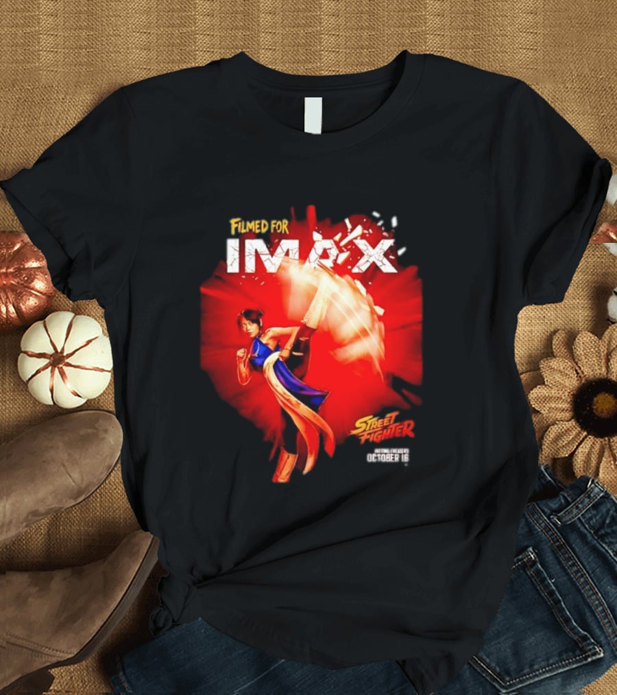 Filmed For IMAX Street Fighter Chun Li October 16 T-Shirt