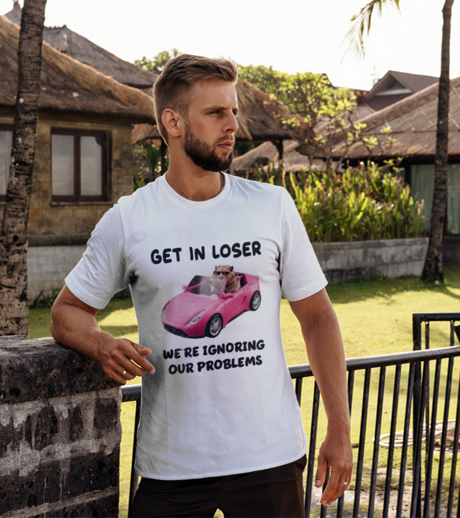 Get In Loser We Are Ignoring Our Problems Hamster In Sunglasses Driving Pink Car T-Shirt