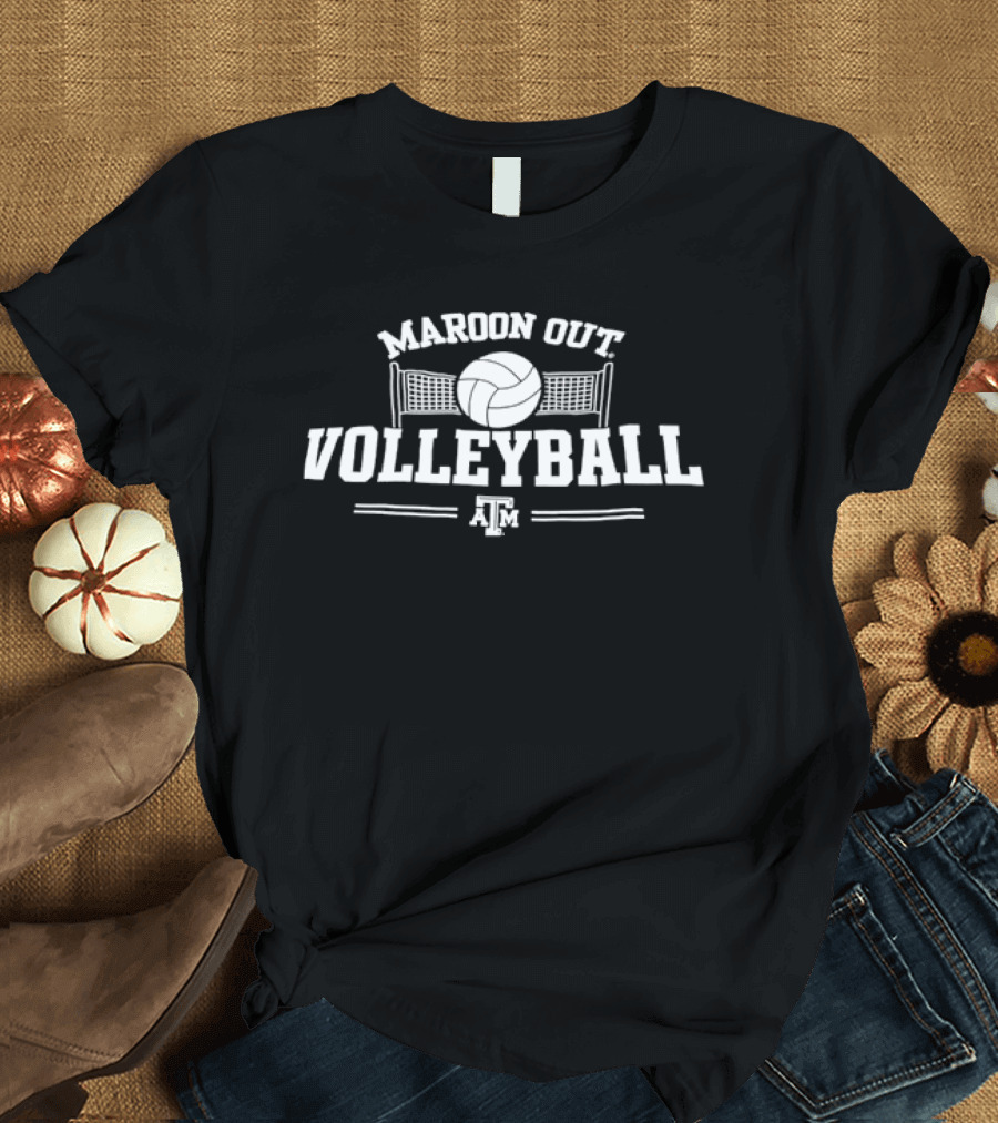 Texas AM Maroon Out Volleyball NCAAF T-Shirt