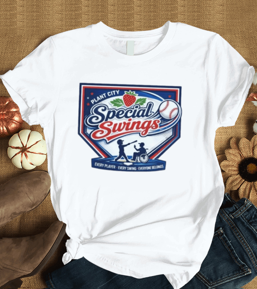 Plant City Special Swings Baseball Every Player Everyone Belongs T-Shirt