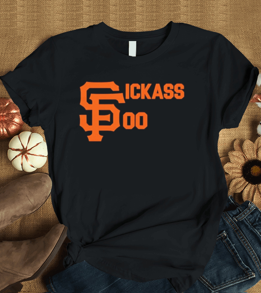 San Francisco Giants Sickass 00 MLB Baseball Team Sports Fan T-Shirt