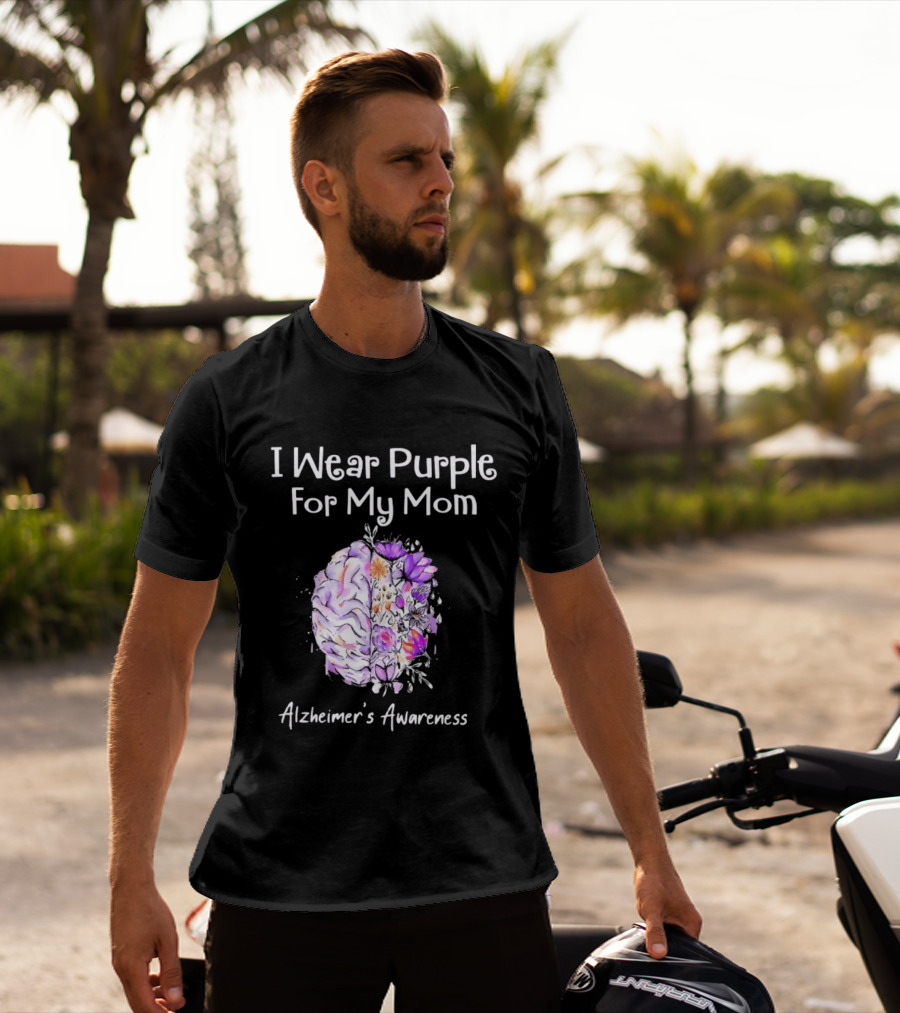 Alzheimer's Awareness I Wear Purple For My Mom Flower Brain T-Shirt