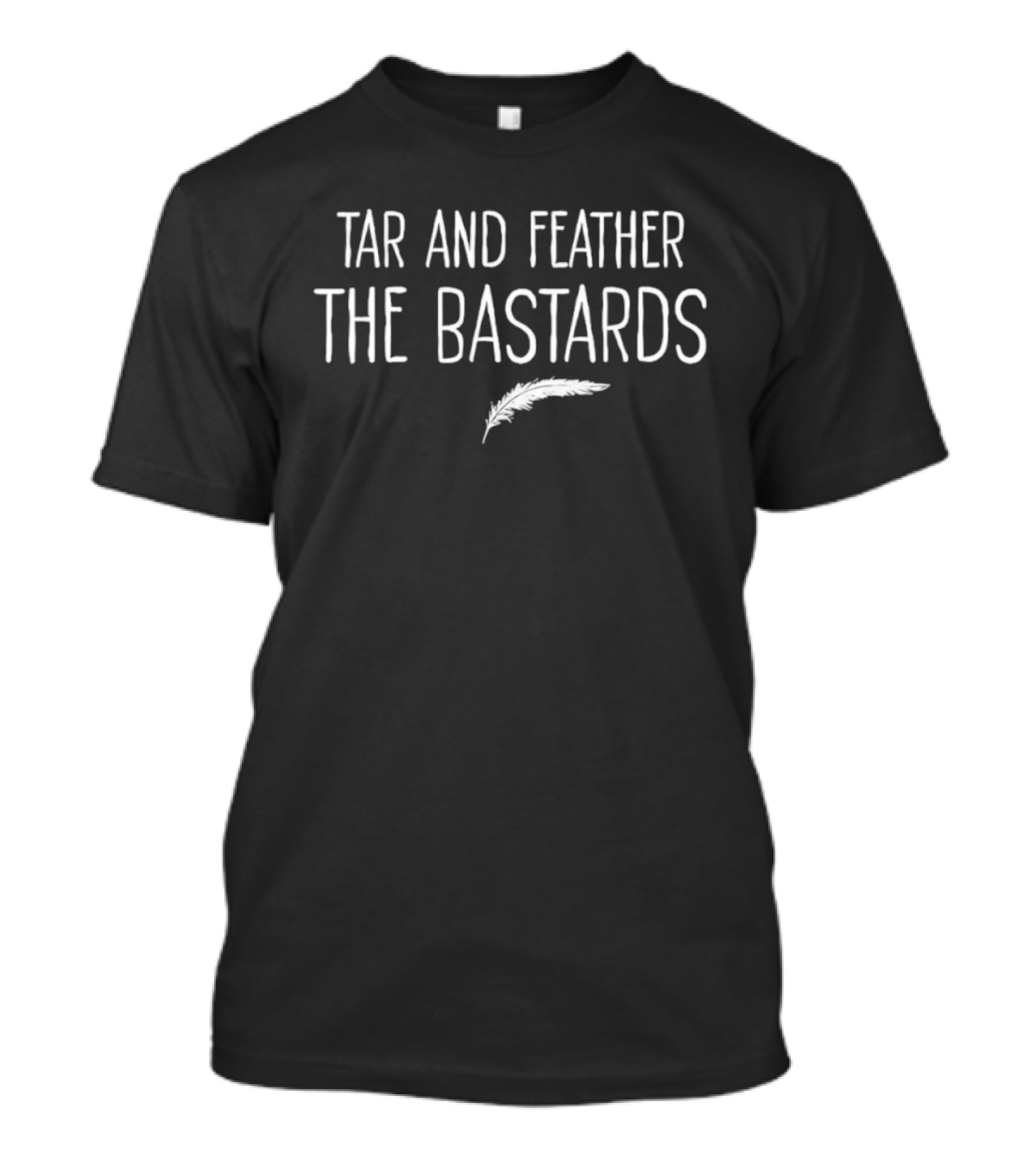 Tar And Feather The Bastards Feather Motif T-Shirt