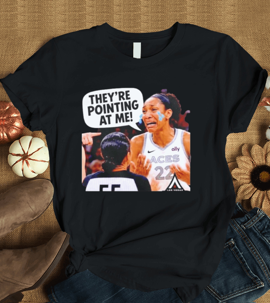 Las Vegas Aces No 22 They're Pointing At Me Meme T-Shirt