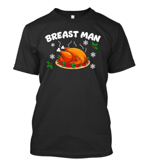 Breast Man Thanksgiving Turkey Holiday Dinner Snowflakes Holly T-Shirt