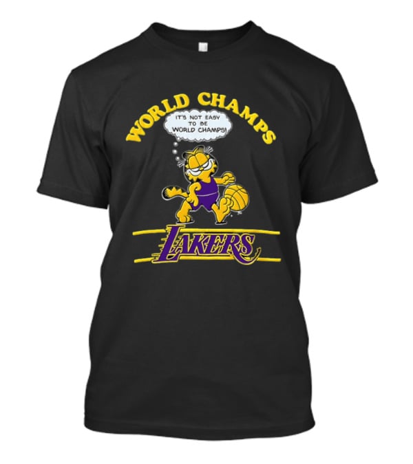 World Champs Los Angeles Lakers It's Not Easy To Be World Champs 1978 T-Shirt