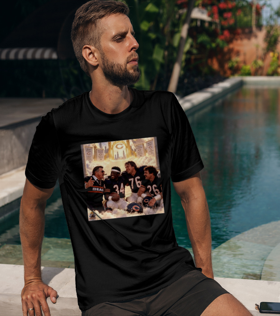 Mike Ditka Walter Payton Steve McMichael Matt Suhey Chicago Legends Reunion In Heaven 34 76 26 T-Shirt