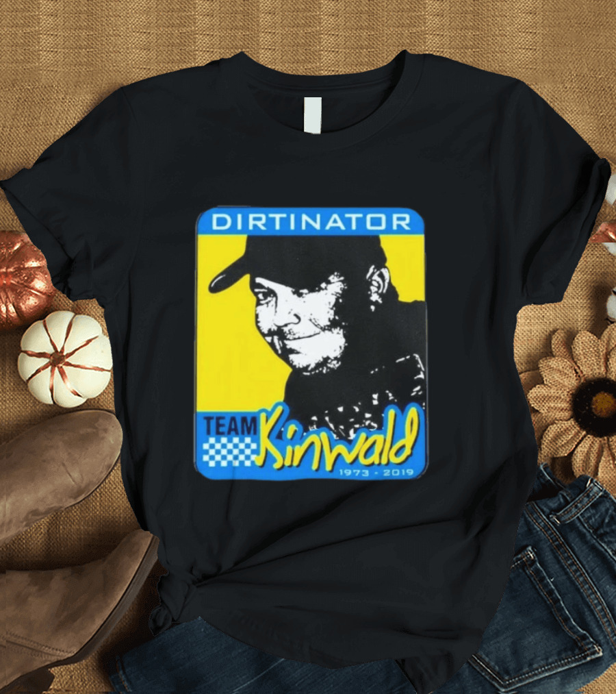Dirtinator Team Kinwald 1973 2019 Racing T-Shirt
