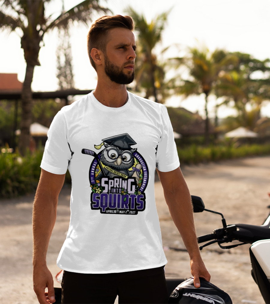 Spring Into Squirts U8 Mite Graduation Tournament 7th Annual April 30th May 2nd 2027 Hockey Owl T-Shirt