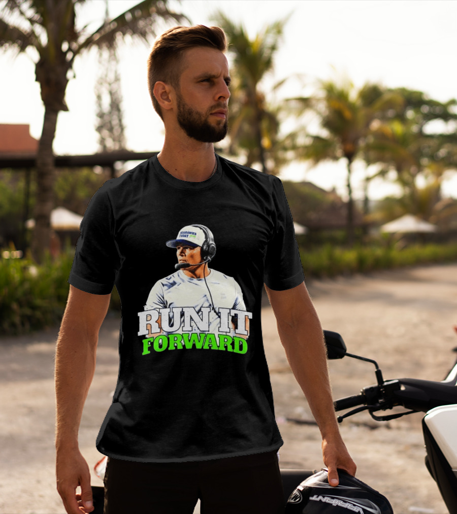 Seattle Seahawks Today Mike Macdonald Run It Forward T-Shirt