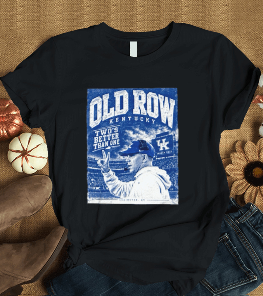 Old Row Kentucky Kroger Field Will Stein Two's Better Than One T-Shirt