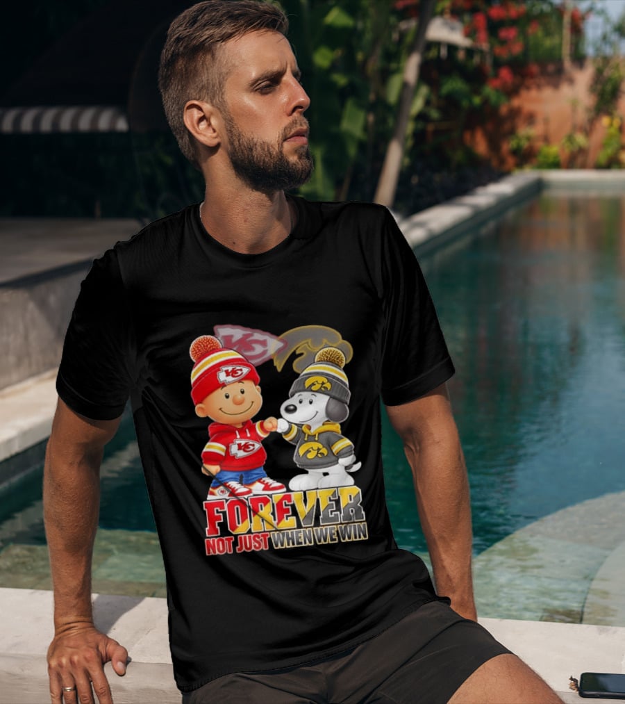 Charlie Brown Snoopy Kansas City Chiefs Iowa Hawkeyes Forever Not Just When We Win T-Shirt