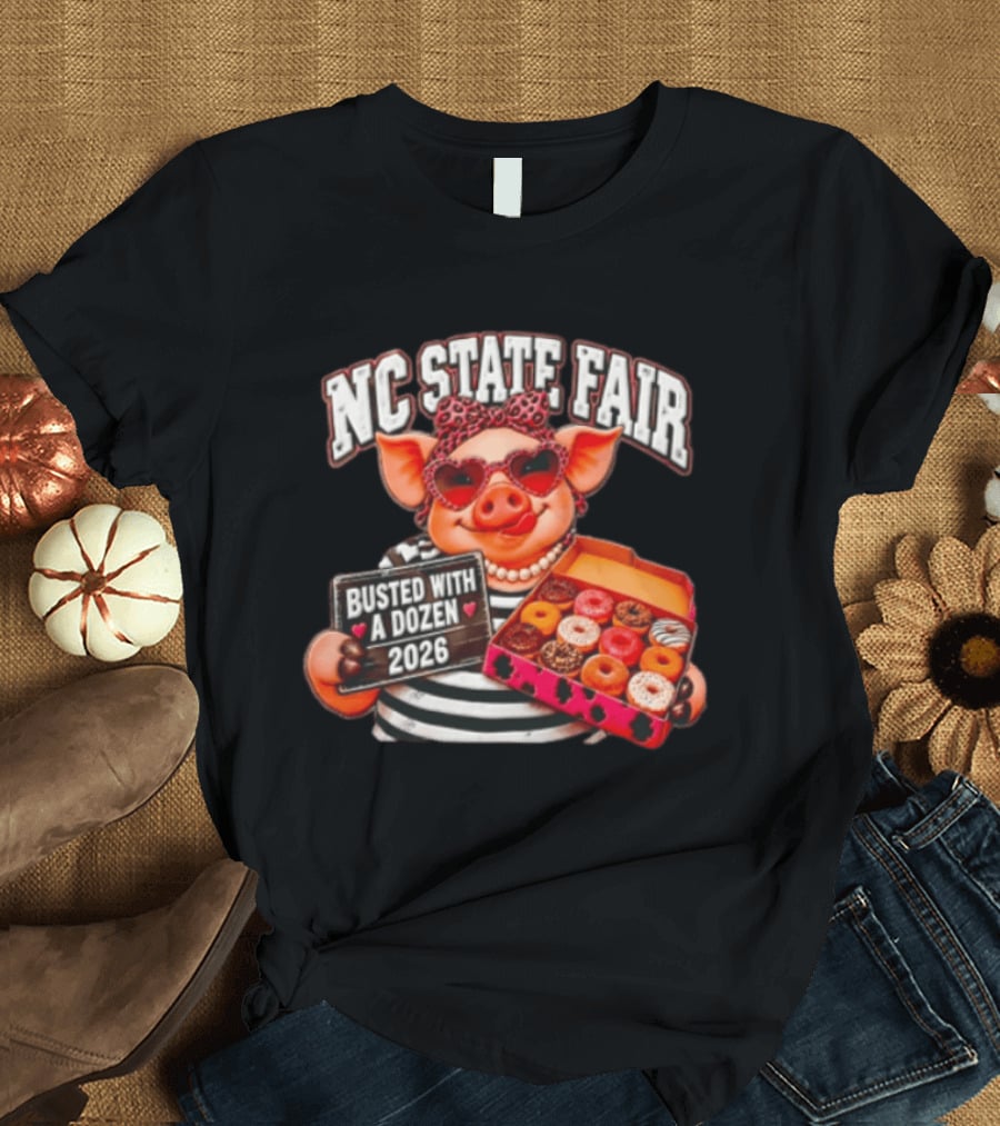 NC State Fair Busted With A Dozen 2026 Pig Leopard Headband Sunglasses T-Shirt