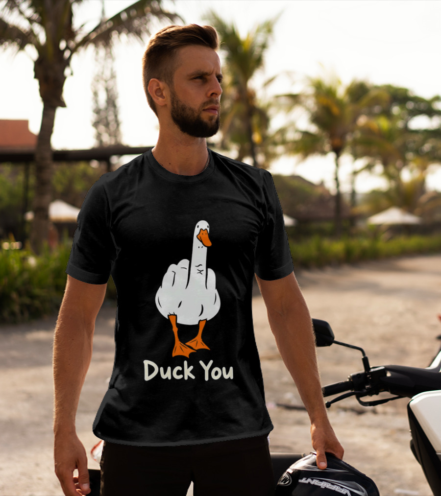 Duck You Middle Finger Goose Sarcastic Bird Humorous T-Shirt