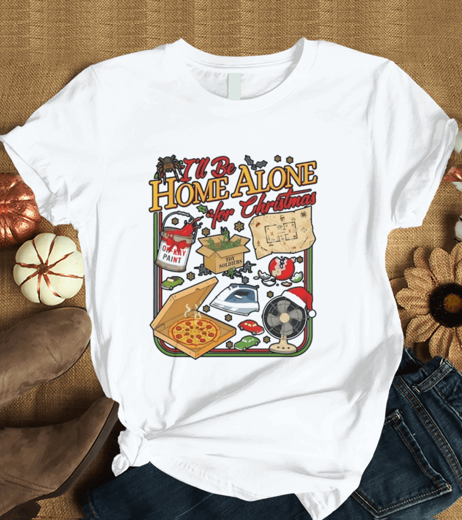 I'll Be Home Alone For Christmas With Toy Soldiers And Pizza T-Shirt