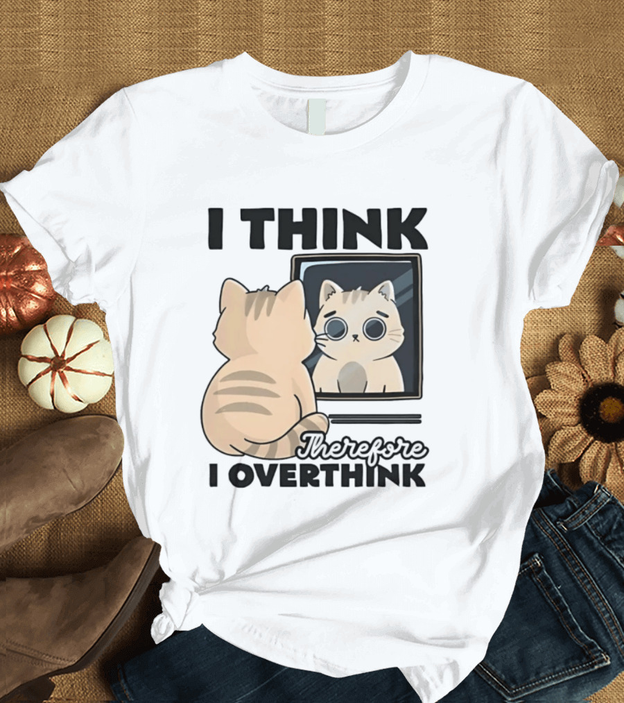 Cat I Think Therefore I Overthink Mirror Reflection T-Shirt