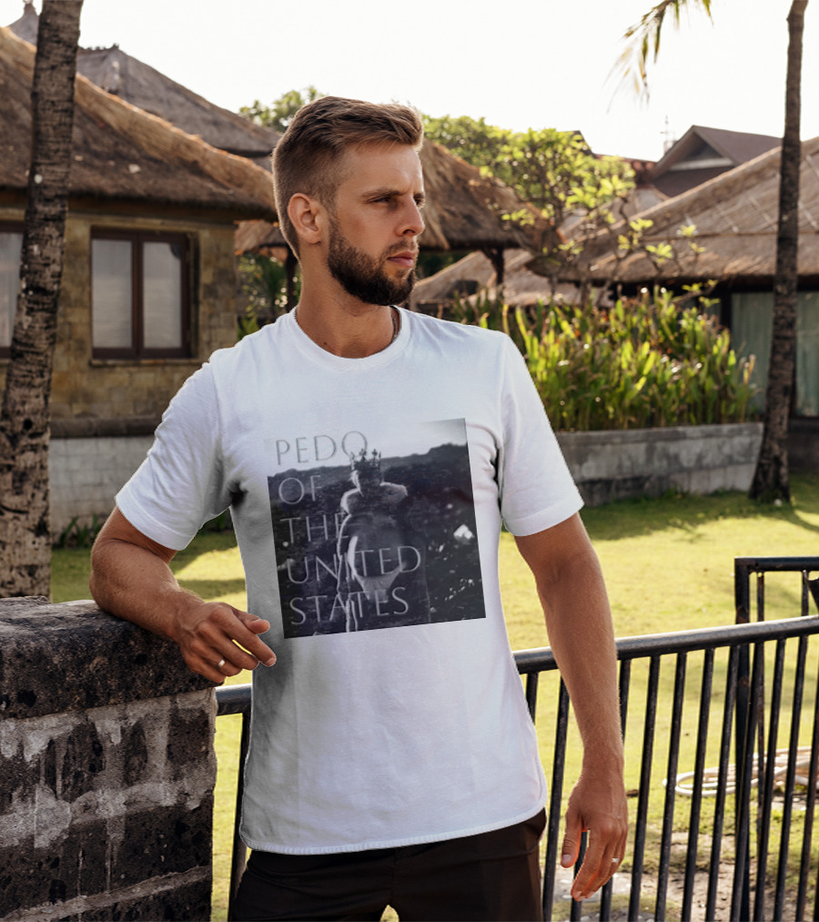Pedo Of The United States T-Shirt
