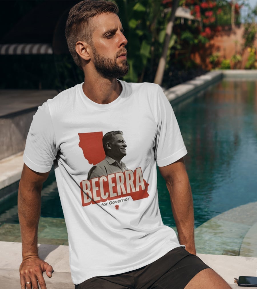 Becerra For Governor Election Campaign T-Shirt