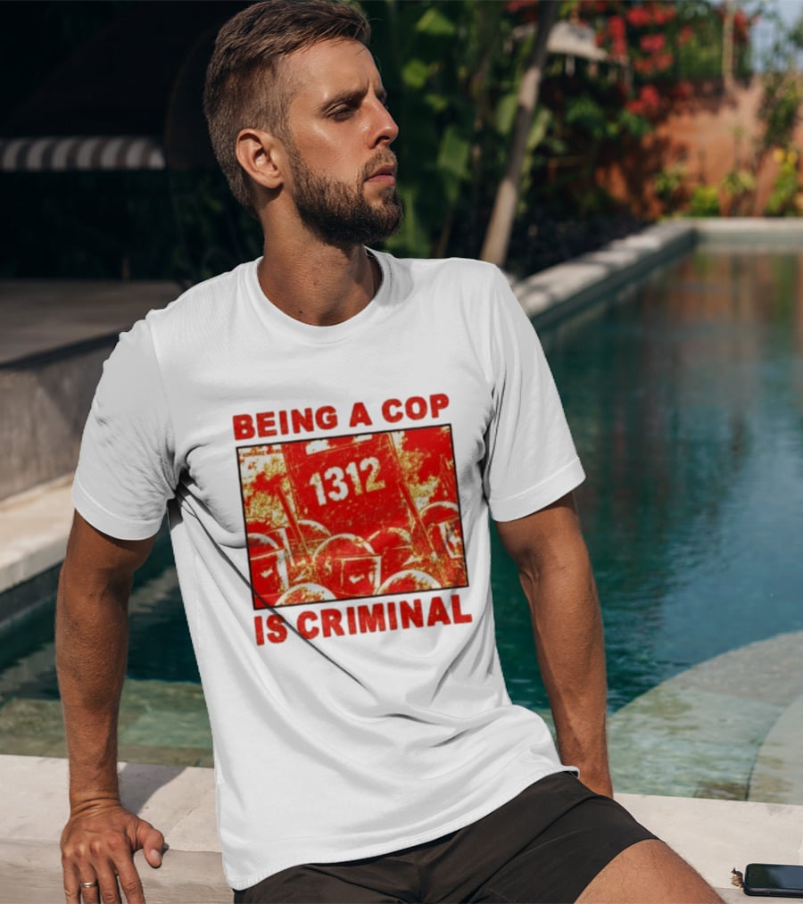 Being A Cop Is Criminal 1312 Riot Protest Distressed Red T-Shirt