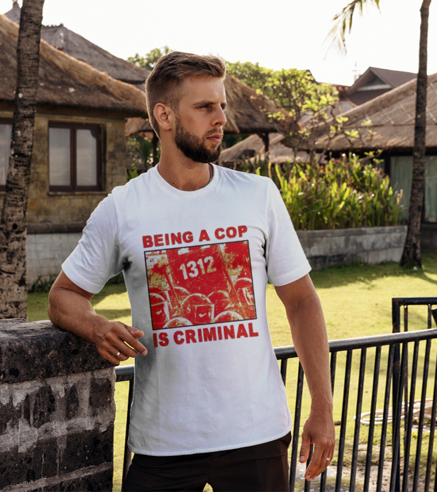 Being A Cop Is Criminal 1312 Riot Protest Distressed Red T-Shirt