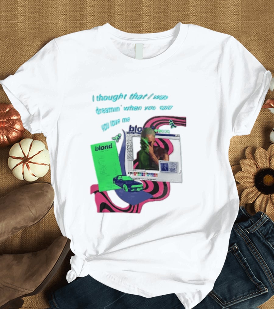 Frank Ocean Blond I Thought That I Was Dreamin Graphic With Green Flyer And Car T-Shirt