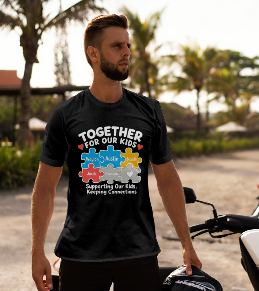 Together For Our Kids Waylon Austin Nash Jacob Graysyn Supporting Our Kids Keeping Connections T-Shirt