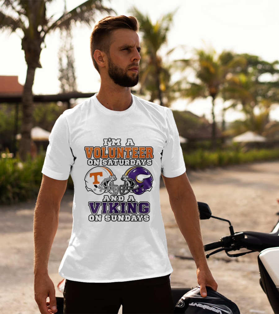 I'm A Volunteer On Saturdays And A Viking On Sundays Two Helmets T-Shirt