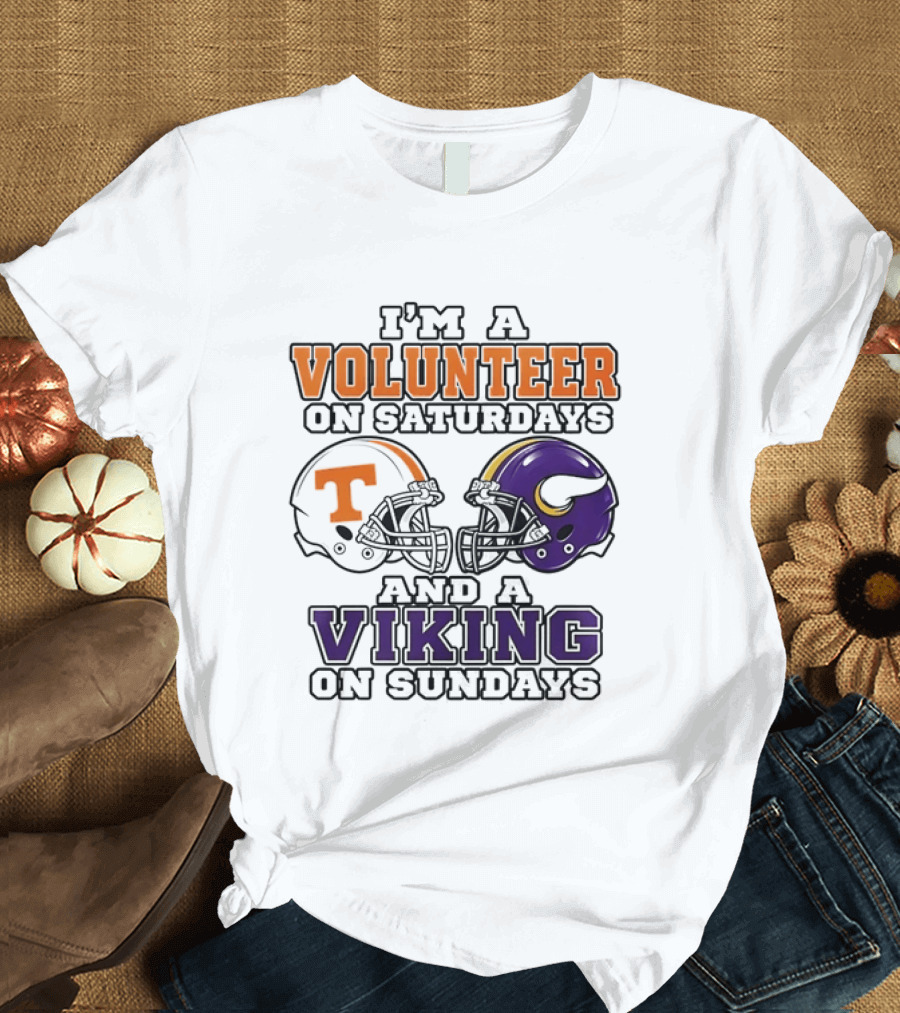 I'm A Volunteer On Saturdays And A Viking On Sundays Two Helmets T-Shirt