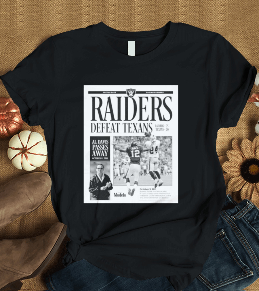Raiders Defeat Texans Al Davis Passes Away Divine Interception October 9 2011 T-Shirt