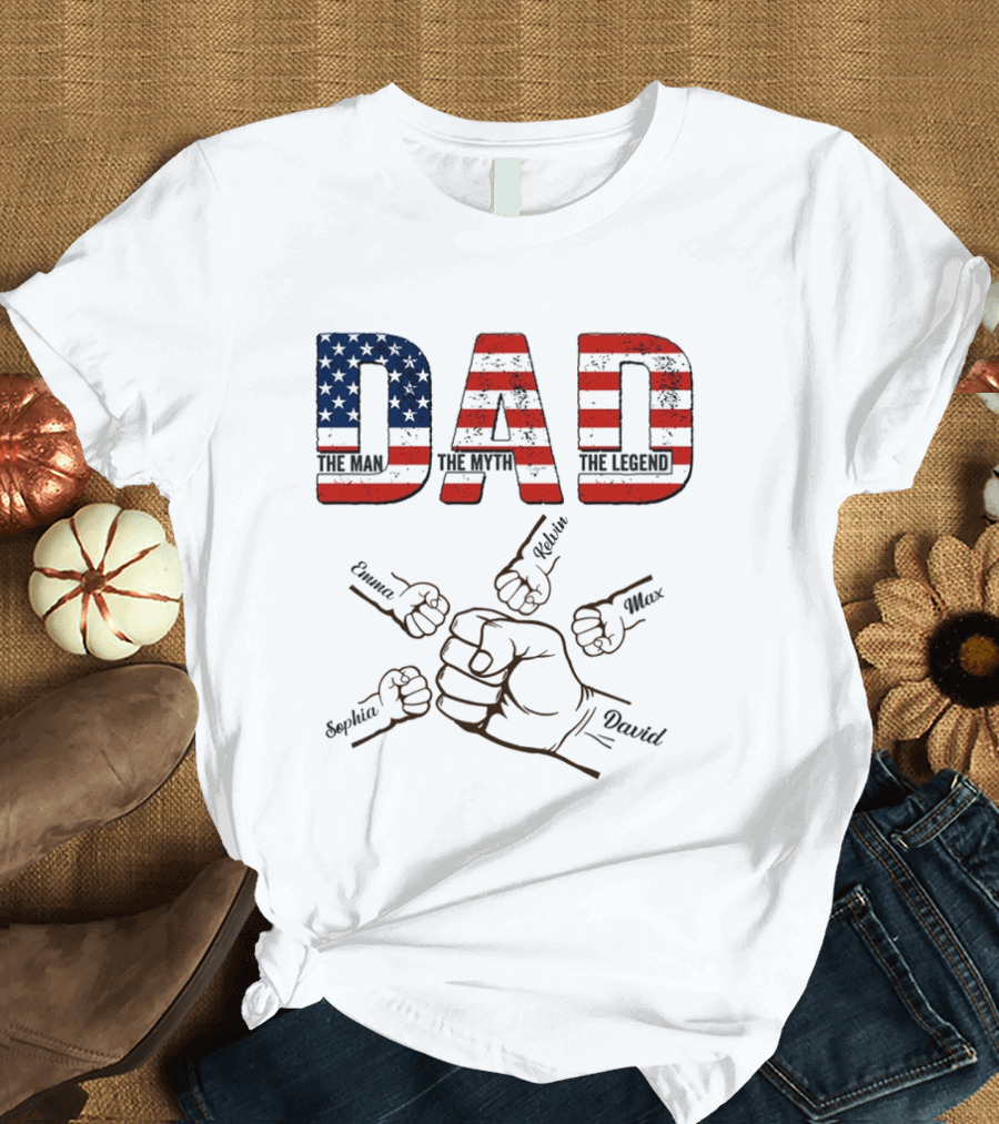 Dad The Man The Myth The Legend Fist Bump With Emma Sophia Kevin Max David T-Shirt