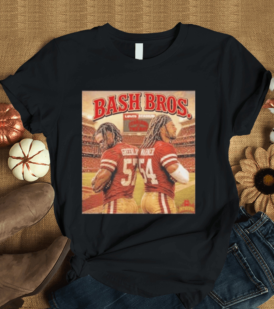 Bash Bros Greenlaw 57 Warner 54 San Francisco 49ers Levi's Stadium T-Shirt