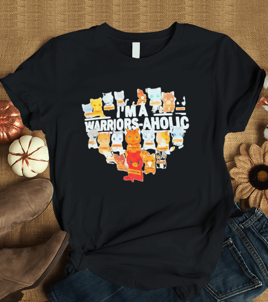 I'm A Warriors Aholic Cat Lover Firestar Collection T-Shirt