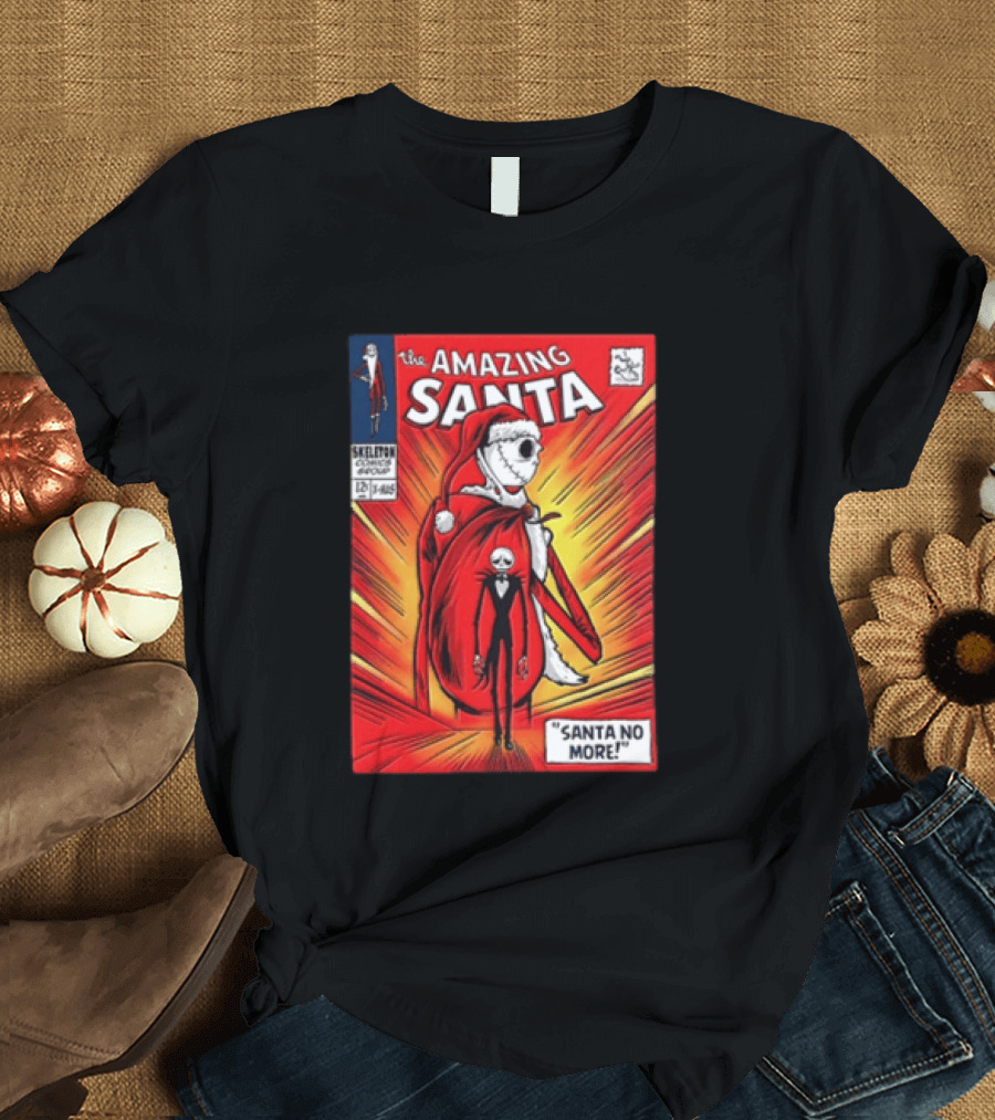 The Amazing Santa Jack Skellington Santa No More Nightmare Before Christmas T-Shirt