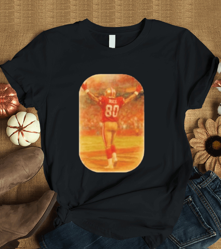 Jerry Rice San Francisco 49ers No 80 Iconic Celebration T-Shirt