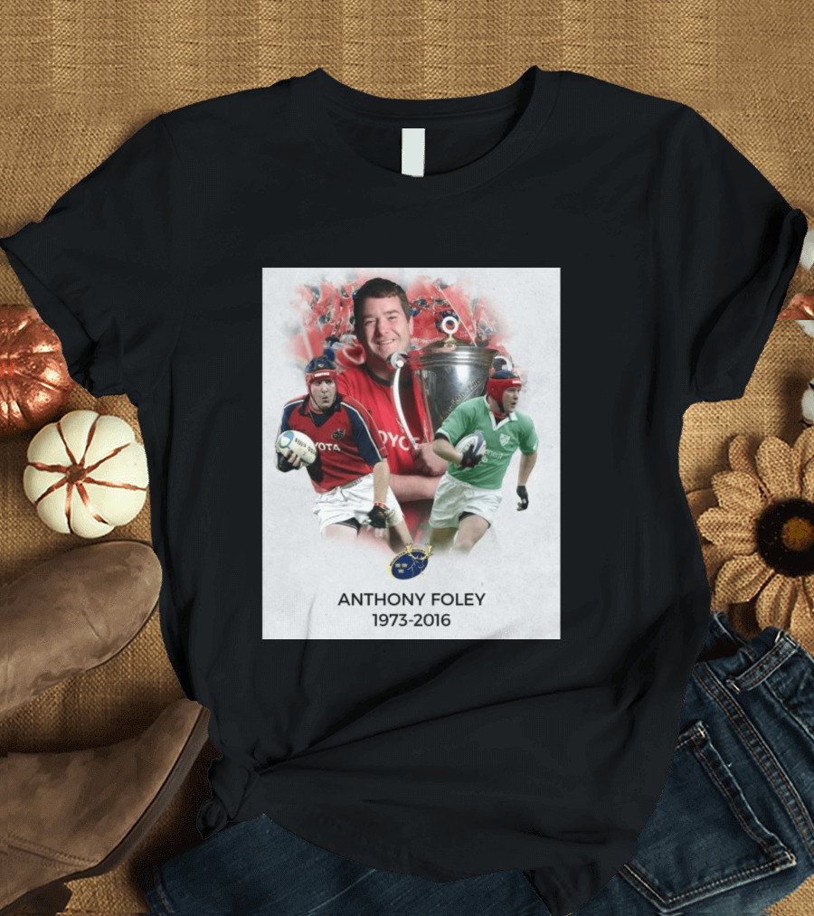 Anthony Foley Munster Rugby Legend 1973 2016 T-Shirt