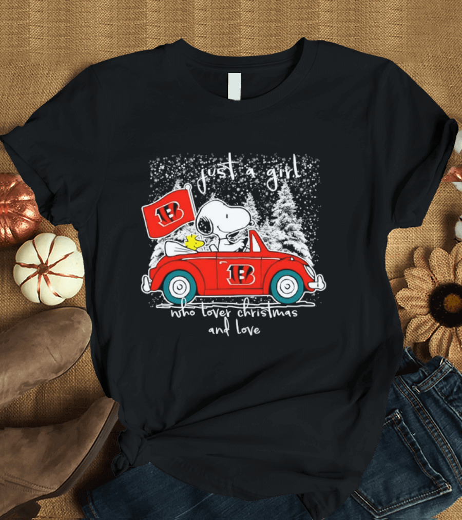 Snoopy Just A Girl Who Loves Christmas And Cincinnati Bengals Riding Car With Woodstock T-Shirt