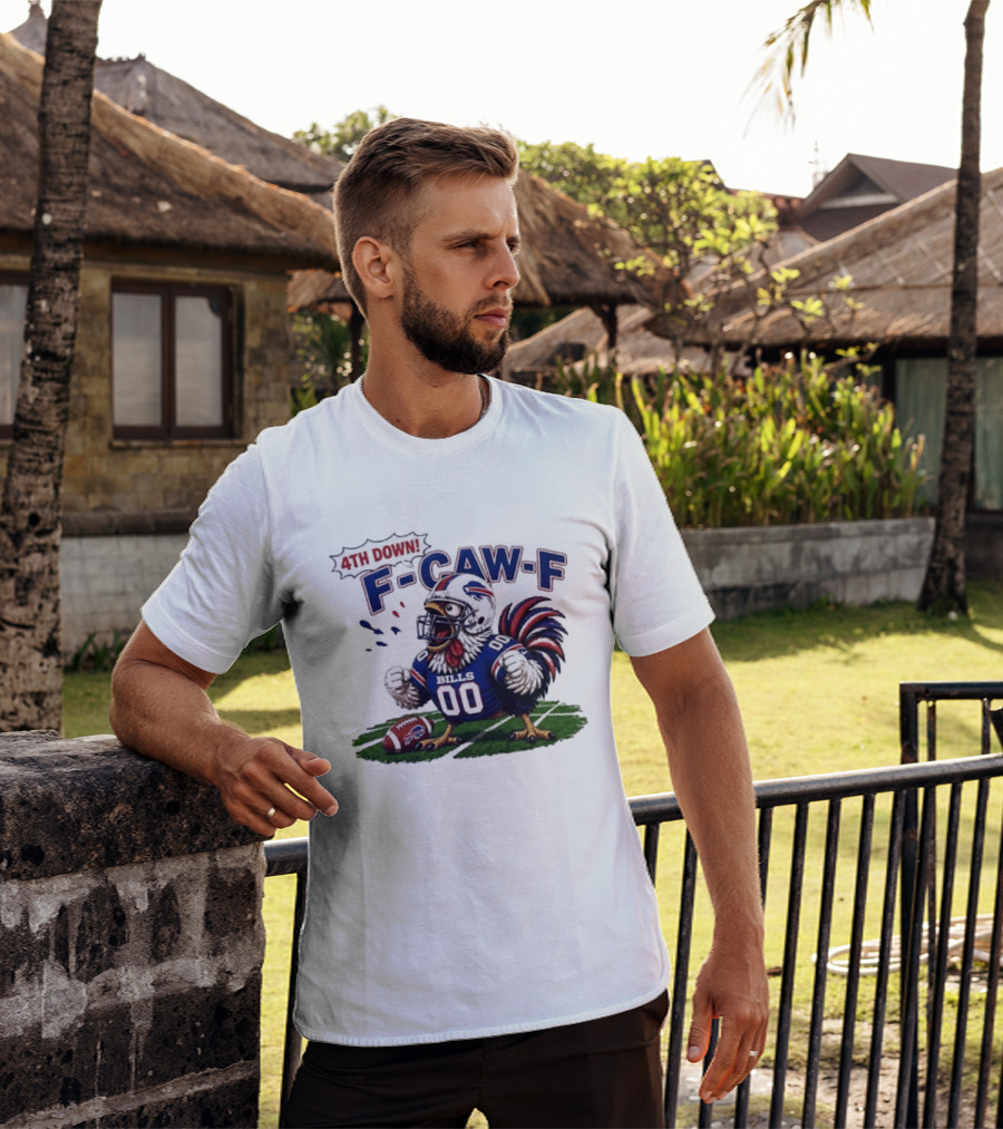 Buffalo Bills 4th Down F Caw F Football Rooster T-Shirt