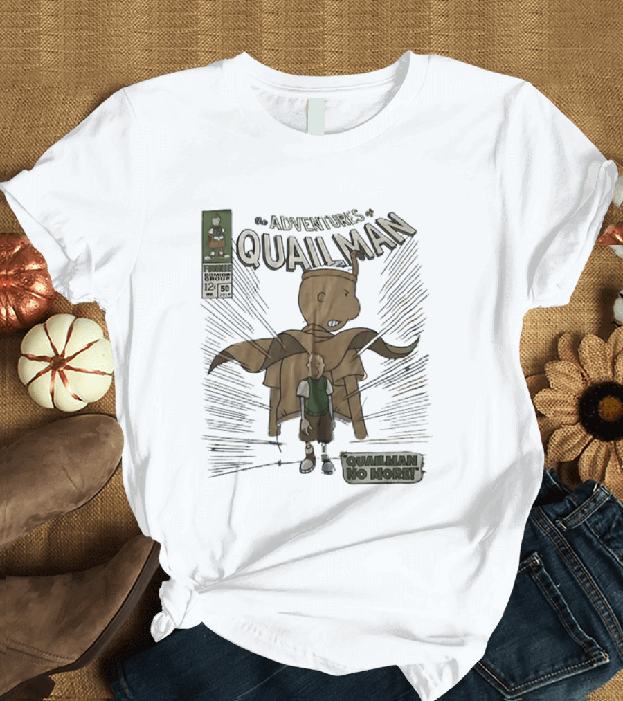 Adventures Of Quailman Quailman No More Comic Issue 12 Group 50 T-Shirt