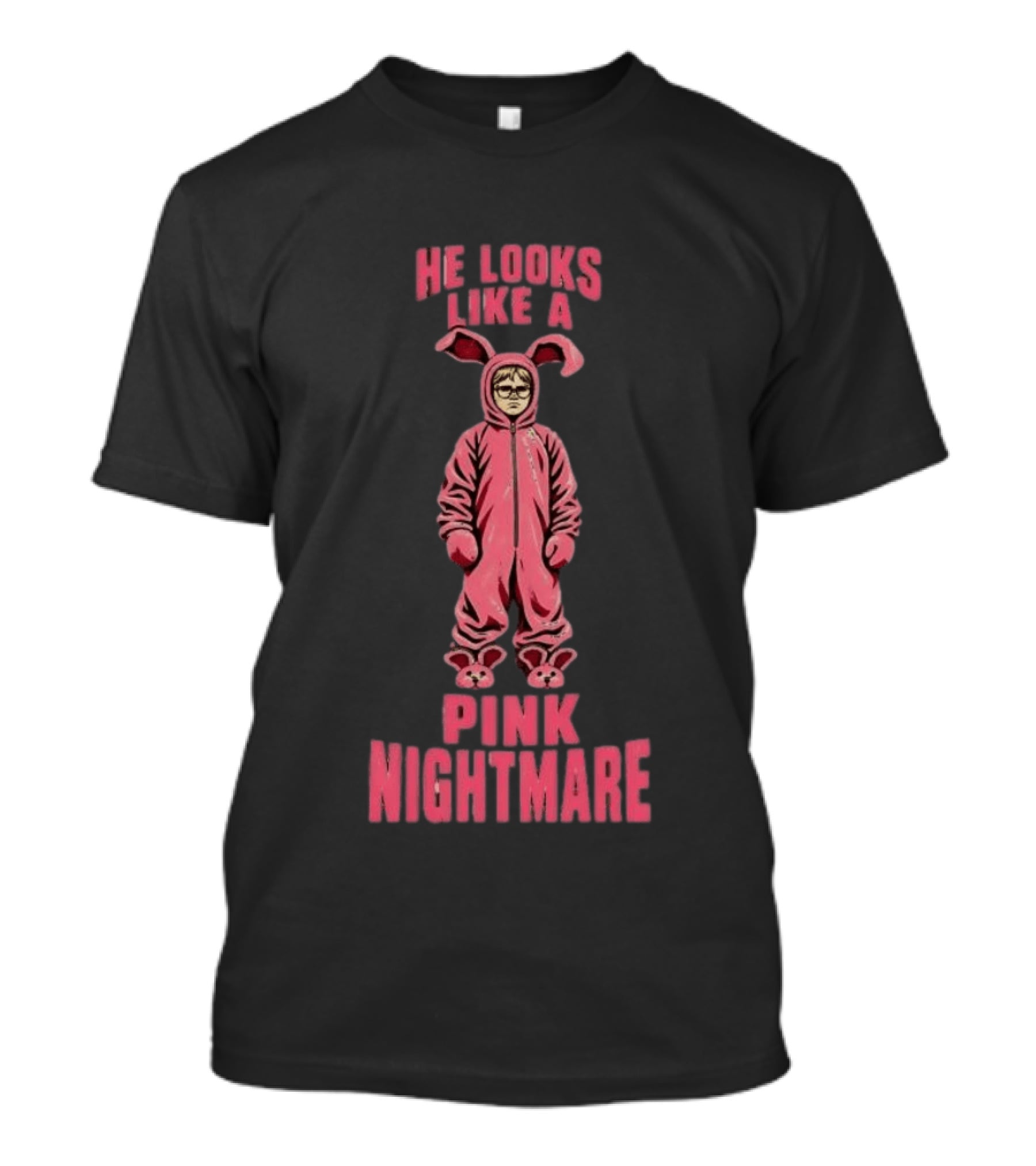 He Looks Like A Pink Nightmare A Christmas Story Rabbit Pajamas T-Shirt