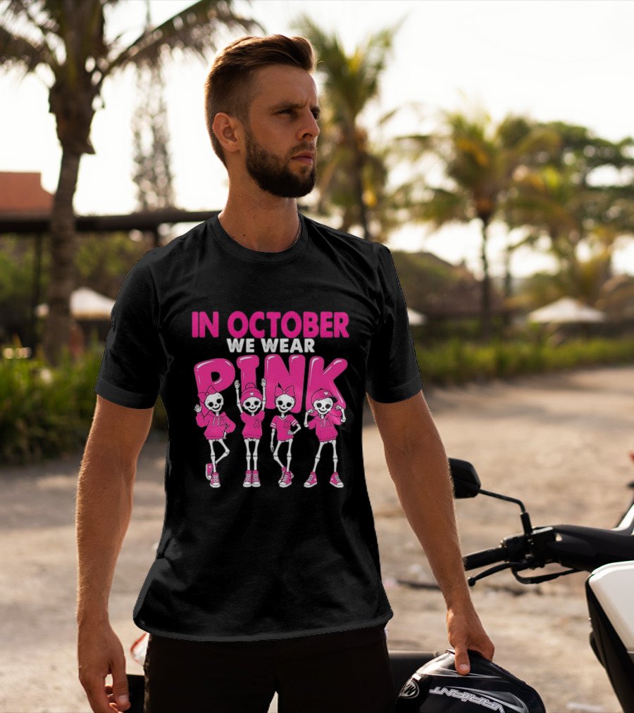 In October We Wear Pink Skeletons Breast Cancer Awareness T-Shirt