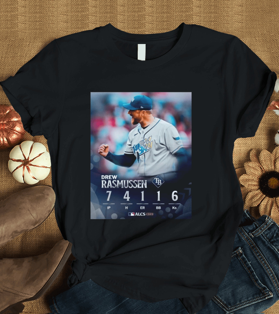 Drew Rasmussen Tampa Bay ALCS 2026 Seven Innings 7 IP 4 H 1 ER 1 BB 6 Ks T-Shirt