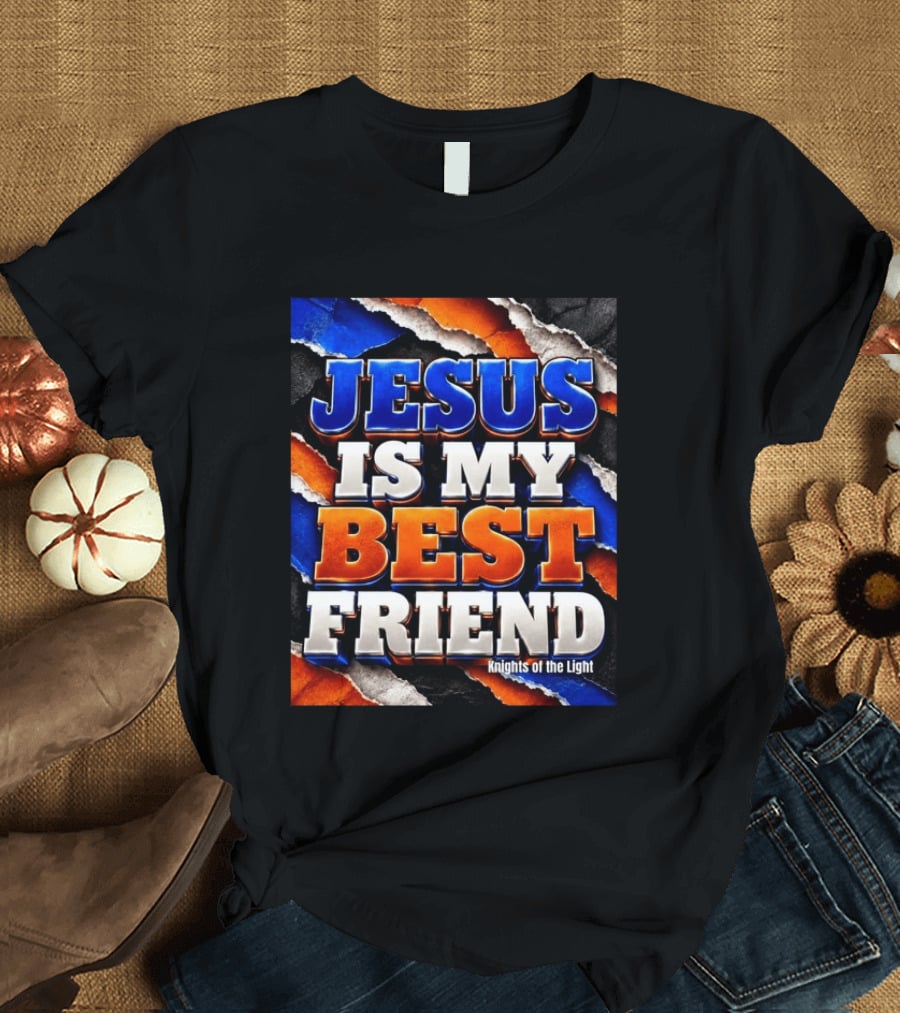 Jesus Is My Best Friend Knights Of The Light Bold Texturized T-Shirt