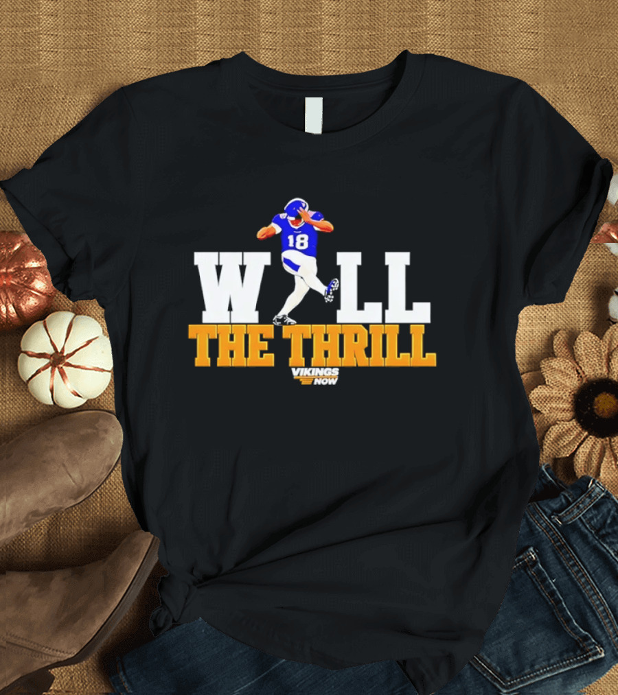 Minnesota Vikings Will The Thrill 18 Now Football Player T-Shirt