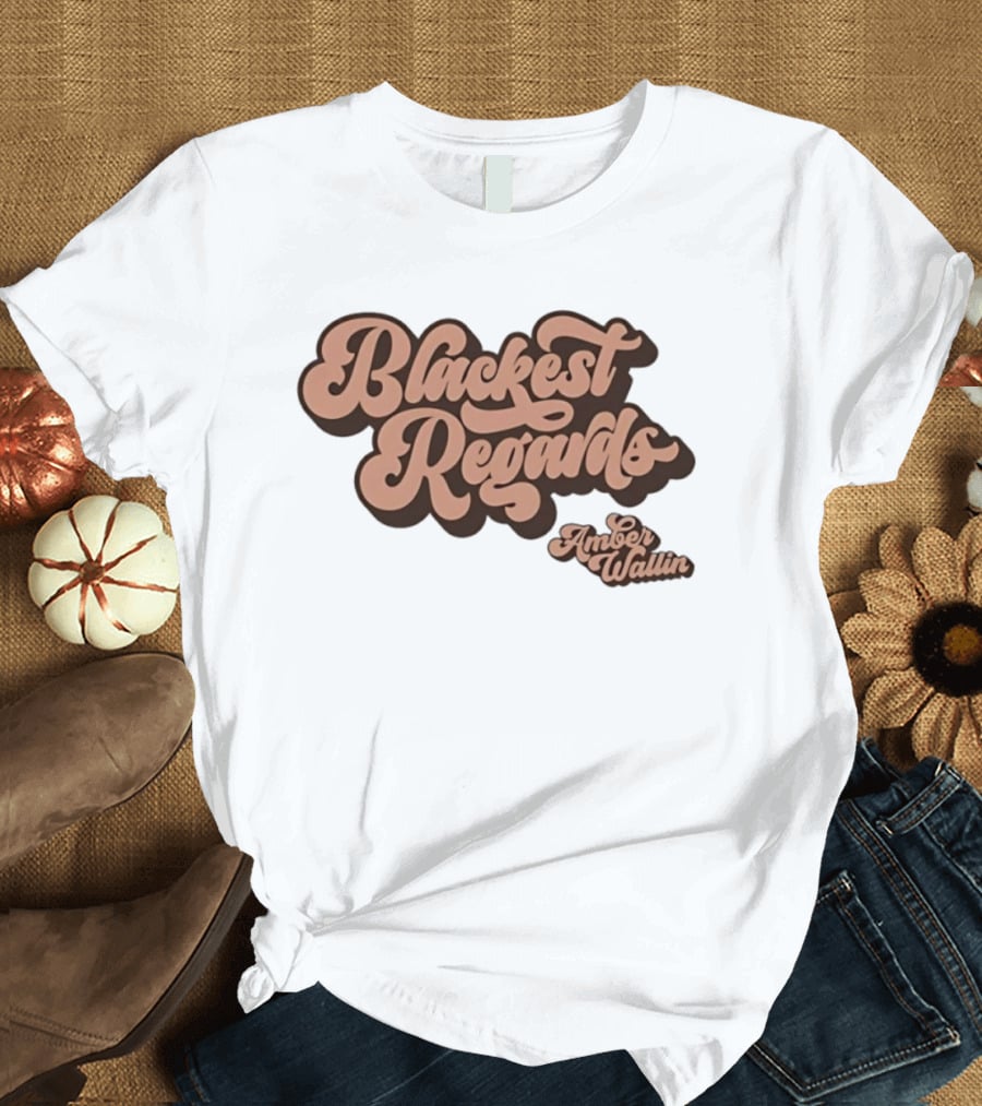 Blackest Regards Amber Wallin T-Shirt