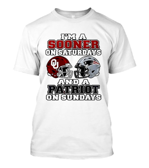 I'm A Sooner On Saturdays And A Patriot On Sundays OU New England 2026 T-Shirt