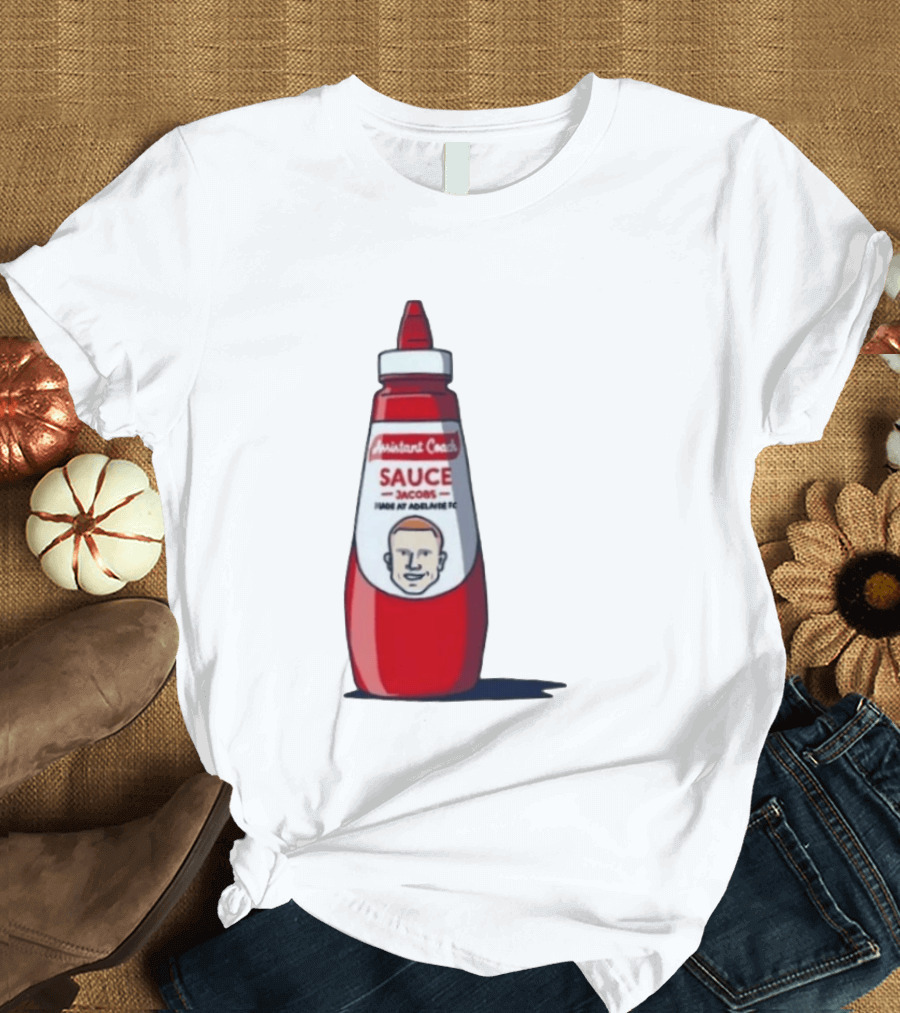 Assistant Coach Sauce Jacobs Made At Adelaide FC T-Shirt